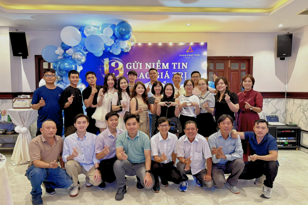 CÔNG TY THIÊN PHÁT TIẾN TỔ CHỨC TIỆC KỶ NIỆM 13 NĂM THÀNH LẬP – GỬI NIỀM TIN, TRAO GIÁ TRỊ